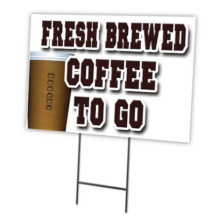 Fresh Brewed Coffee To Yard Sign & Stake Outdoor Plastic Coroplast Window